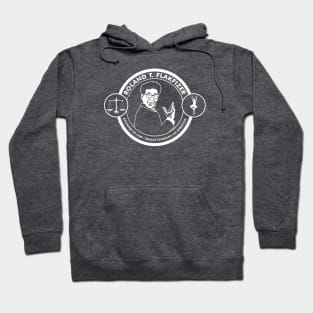 Roland T. Flakfizer - Attorney at Law / Ballet Company Co-Director Hoodie